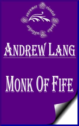 Cover of the book Monk of Fife (Annotated) by Oscar Wilde
