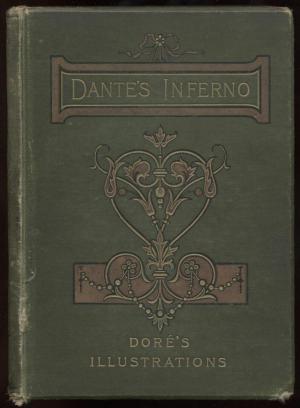 Cover of the book Dantes Inferno, or Dante's Divine Comedy -Complete Edition, Fully Illustrated by Annapatrizia Settembre