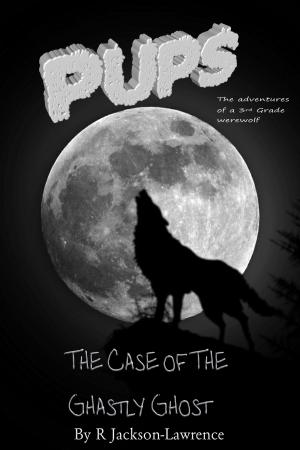 Book cover of PUPS - The Case Of The Ghastly Ghost