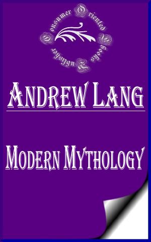 Cover of the book Modern Mythology (Annotated) by Michelle Bolanger