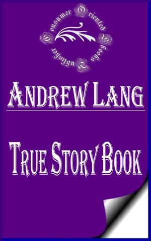 bigCover of the book True Story Book (Annotated & Illustrated) by 