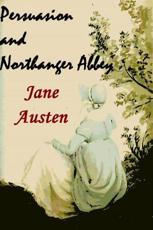 Cover of the book Persuasion and Northanger Abbey by Dave Brown