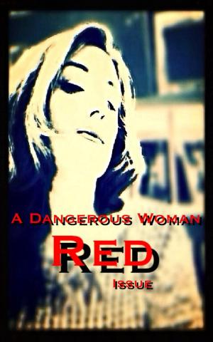 Cover of A Dangerous Woman Red Issue