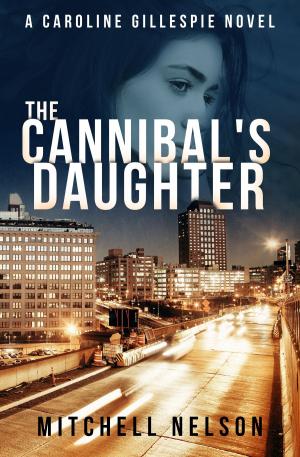 Cover of the book The Cannibal's Daughter by Catie Rhodes