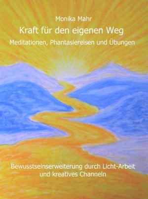 Book cover of Kraft für den eigenen Weg. Meditationen, Phantasiereisen und Übungen