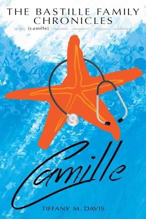 Cover of the book The Bastille Family Chronicles: Camille by Raymond Walker