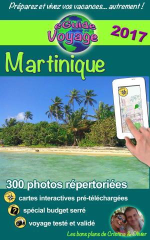 Cover of the book Martinique by Cristina Rebiere, Olivier Rebiere