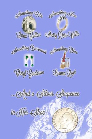 Cover of the book ...And a Silver Sixpence in Her Shoe by Dahlia Rose