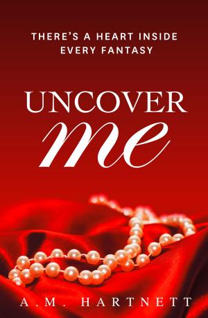 Cover of the book Uncover Me by Stephanie Zinser