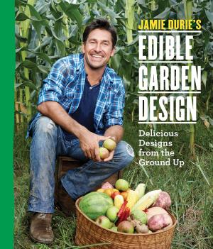 Cover of Jamie Durie's Edible Garden Design
