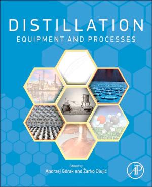 Cover of the book Distillation: Equipment and Processes by Jamie R. Lead, Eugenia Valsami-Jones