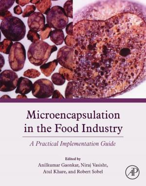 Cover of the book Microencapsulation in the Food Industry by J. Frene, D. Nicolas, B. Degueurce, D. Berthe, M. Godet
