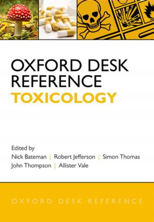 Cover of the book Oxford Desk Reference: Toxicology by Professor Sir Richard Southwood