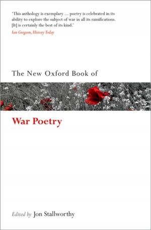 Cover of the book The New Oxford Book of War Poetry by John F. Hawley ; Katherine A. Holcomb