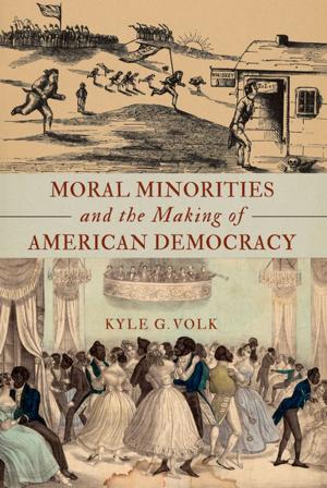 Cover of the book Moral Minorities and the Making of American Democracy by Richard J. Evans