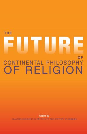 Cover of the book The Future of Continental Philosophy of Religion by John Bushnell