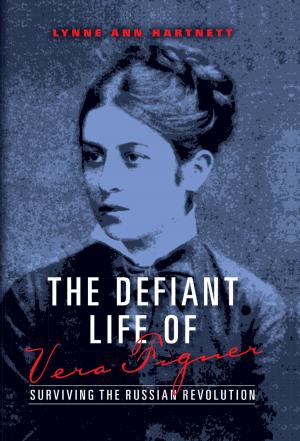 Cover of the book The Defiant Life of Vera Figner by 