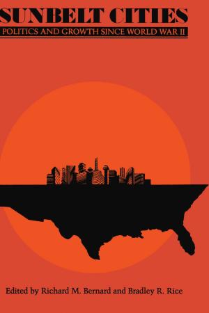 Cover of the book Sunbelt Cities by Bernard Friedman