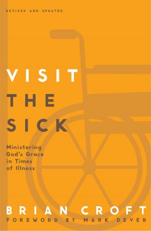 Cover of the book Visit the Sick by Sandra L. Glahn, William R. Cutrer