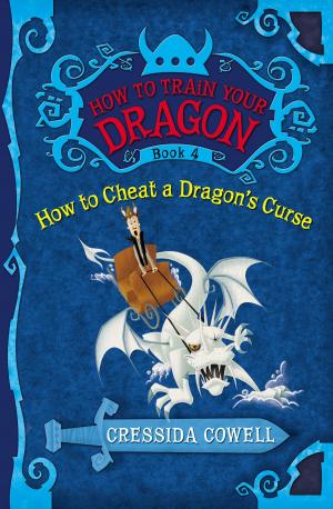 Cover of the book How to Train Your Dragon: How to Cheat a Dragon's Curse by Liz Climo