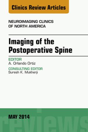 Cover of the book Imaging of the Postoperative Spine, An Issue of Neuroimaging Clinics, E-Book by Philip M Hanno, MD, MPH, S. Bruce Malkowicz, MD, Alan J. Wein, MD, PhD (Hon), FACS, Thomas J. Guzzo, MD, MPH
