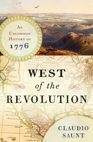 Cover of the book West of the Revolution: An Uncommon History of 1776 by Shawn Levy
