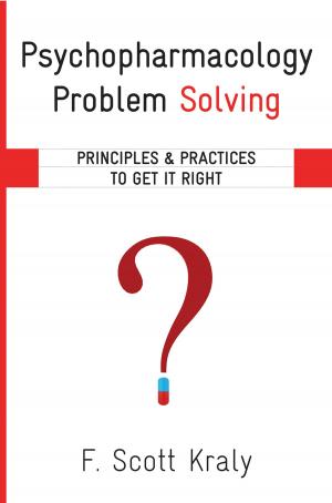 bigCover of the book Psychopharmacology Problem Solving: Principles and Practices to Get It Right by 