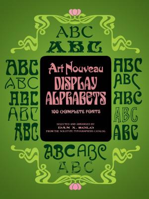 Cover of the book Art Nouveau Display Alphabets by Joseph Wechsberg