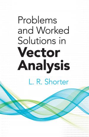 Cover of the book Problems and Worked Solutions in Vector Analysis by Heinz R. Pagels