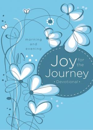 Cover of the book Joy for the Journey: Morning and Evening by Indiana Tuggle