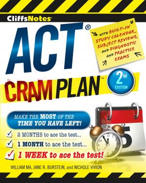 Cover of the book CliffsNotes ACT Cram Plan, 2nd Edition by Eileen Cook