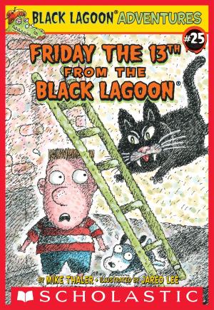 Cover of the book Friday the 13th from the Black Lagoon (Black Lagoon Adventures #25) by Samantha Seiple