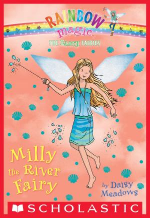 Cover of the book The Earth Fairies #6: Milly the River Fairy by Dav Pilkey