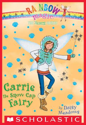 Cover of the book The Earth Fairies #7: Carrie the Snow Cap Fairy by Dan Gemeinhart