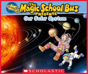 Cover of the book Magic School Bus Presents: Our Solar System by Kenny Kiernan, Trey King