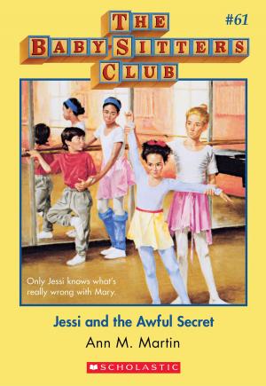 bigCover of the book The Baby-Sitters Club #61: Jessi and the Awful Secret by 