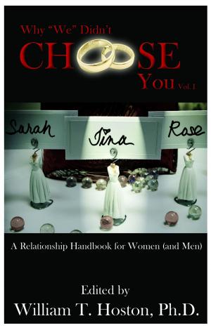 Cover of the book Why "We" Didn't Choose You, Vol. I: A Relationship Handbook for Women (and Men) by Neale Sourna
