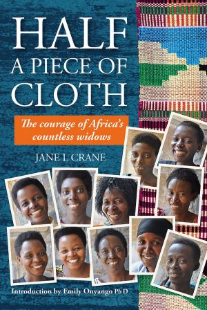 Cover of Half a Piece of Cloth: The Courage of Africa's Countless Widows