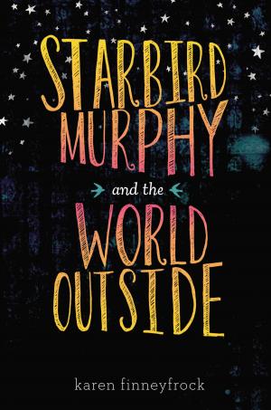 Cover of the book Starbird Murphy and the World Outside by Barrosa & Pullen