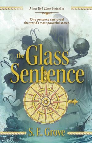 Cover of the book The Glass Sentence by Mike Lupica