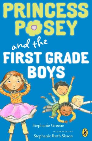 Cover of the book Princess Posey and the First-Grade Boys by Maira Kalman