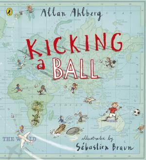 Cover of the book Kicking a Ball by 