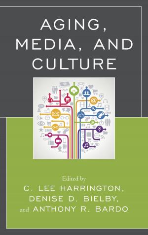 Cover of the book Aging, Media, and Culture by Heather Merle Benbow