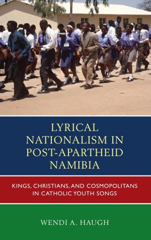 Cover of the book Lyrical Nationalism in Post-Apartheid Namibia by Nancy E. Marion, Willard Oliver
