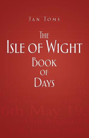 Cover of the book Isle of Wight Book of Days by Richard Wadge