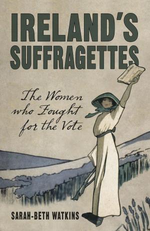 Book cover of Ireland's Suffragettes