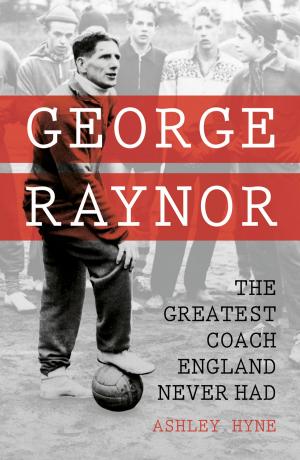 Cover of the book George Raynor by Mark Felton