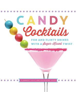 Cover of the book Candy Cocktails by Asha Gomez, Martha Hall Foose