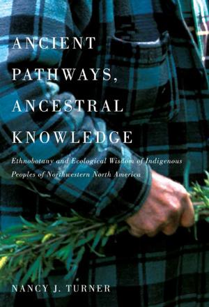 Cover of the book Ancient Pathways, Ancestral Knowledge by Stephen Duckett, Adrian Peetoom