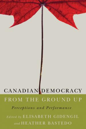 Cover of the book Canadian Democracy from the Ground Up by Janne E. Nolan